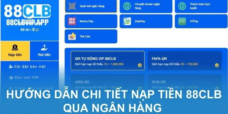 Hướng dẫn chi tiết nạp tiền 88CLB qua ngân hàng
