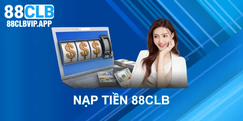 Nạp tiền 88CLB