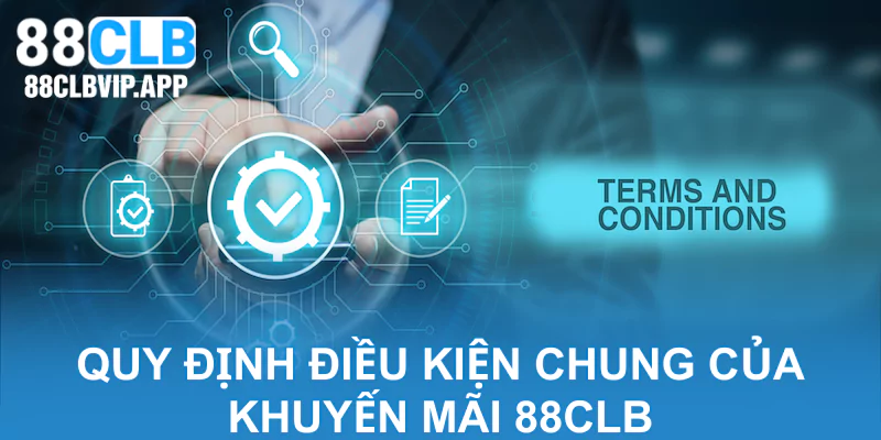 Các điều kiện của khuyến mãi 88CLB