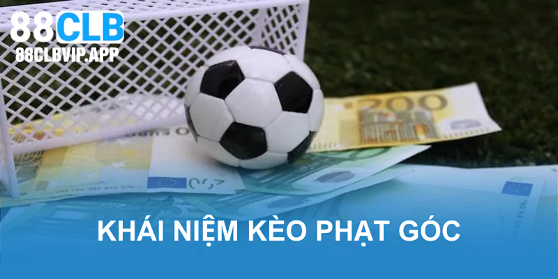 Sơ lược kèo phạt góc 88CLB
