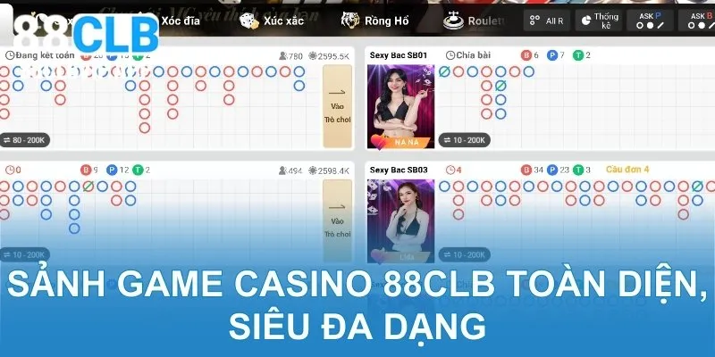 Sảnh game Casino 88CLB toàn diện, siêu đa dạng